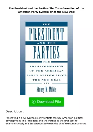 [READ]⚡PDF✔ The President and the Parties: The Transformation of the American