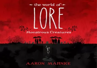 [PDF] DOWNLOAD  The World of Lore: Monstrous Creatures