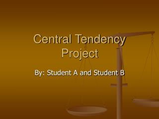 Central Tendency Project