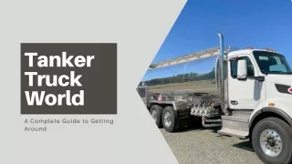 Tanker Truck World A Complete Guide to Getting Around