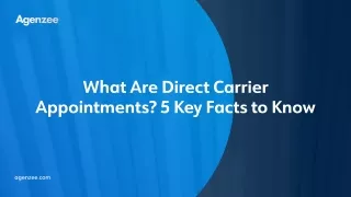 What Are Direct Carrier Appointments 5 Key Facts to Know