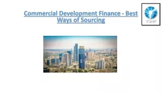 Commercial Development Finance - Best Ways of Sourcing