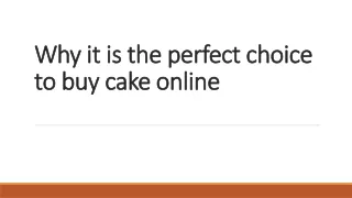 Why it is the perfect choice to buy cake online
