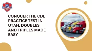 Conquer the CDL Practice Test in Utah: Doubles and Triples Made Easy