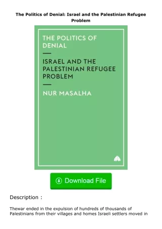 read ❤️(✔️pdf✔️) The Politics of Denial: Israel and the Palestinian Refugee Problem