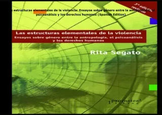 Download⚡️PDF❤️ Las estructuras elementales de la violencia: Ensayos sobre género entre la