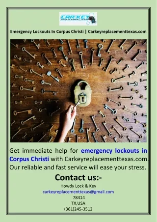 Emergency Lockouts In Corpus Christi  Carkeyreplacementtexas.com