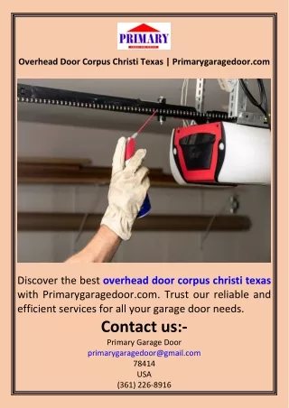 Overhead Door Corpus Christi Texas  Primarygaragedoor.com