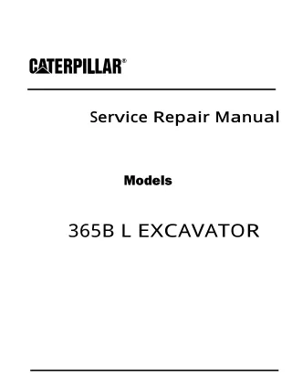 Caterpillar Cat 365B L EXCAVATOR (Prefix 4XZ) Service Repair Manual (4XZ00001 and up)