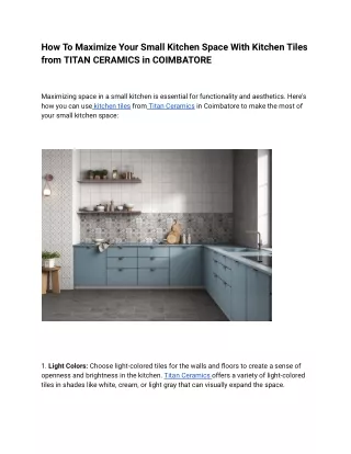 How To Maximize Your Small Kitchen Space With Kitchen Tiles from TITAN CERAMICS in COIMBATORE