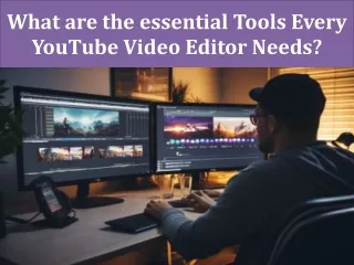 What are the essential Tools Every YouTube Video Editor Needs
