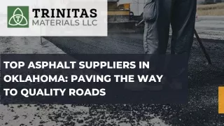 Top Asphalt Suppliers in Oklahoma Paving the Way to Quality Roads