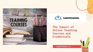 Impact of Online Teaching Courses and Credentials