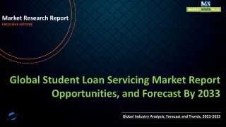 Student Loan Servicing Market Report Opportunities, and Forecast By 2033