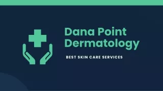 Dana Point Dermatology - Expert Insights from a Skin Cancer Dermatologist