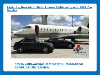 Exploring Newark in Style - Luxury Sightseeing with EWR Car Service