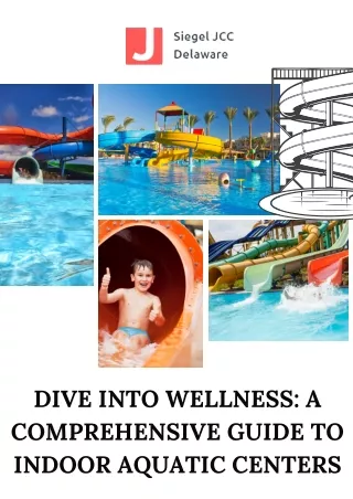 Dive Into Wellness A Comprehensive Guide to Indoor Aquatic Centers