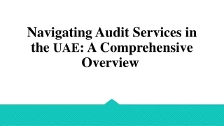 Navigating Audit Services in the UAE: A Comprehensive Overview