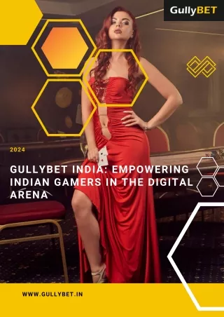 GullyBET India Empowering Indian Gamers in the Digital Arena