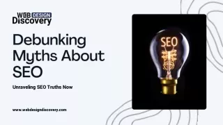 Debunking Myths About SEO | Web Design Discovery
