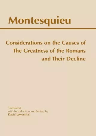 READ⚡[PDF]✔ Considerations on the Causes of the Greatness of the Romans and their Decline