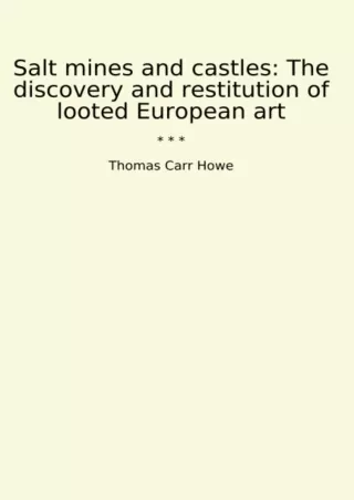 ⚡PDF ❤ Salt mines and castles: The discovery and restitution of looted European art