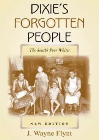 ❤[PDF]⚡  Dixie's Forgotten People, New Edition: The South's Poor Whites