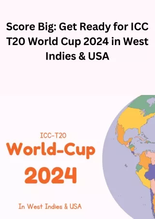 Score Big Get Ready for ICC T20 World Cup 2024 in West Indies & USA