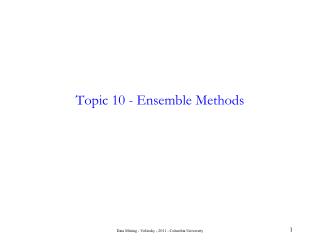 Topic 10 - Ensemble Methods