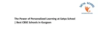 The Power of Personalized Learning at Satya School -Best CBSE Schools in Gurgaon.