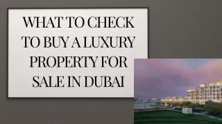 What to Check to Buy a Luxury Property for Sale in Dubai