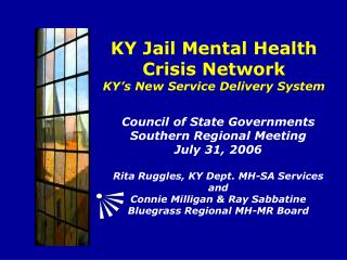 KY Jail Mental Health Crisis Network KY’s New Service Delivery System