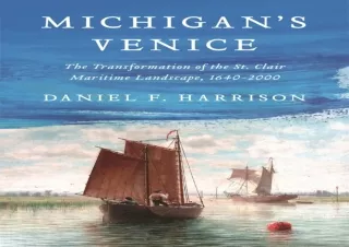 PDF_  Michigan's Venice: The Transformation of the St. Clair Maritime Landscape,