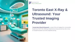 Toronto East X-Ray & Ultrasound Your Trusted Imaging Provider
