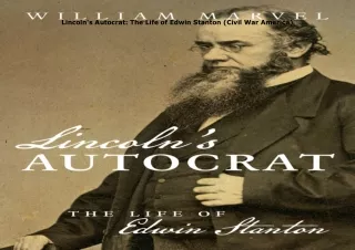 [DOWNLOAD]⚡️PDF✔️ Lincoln's Autocrat: The Life of Edwin Stanton (Civil War America)