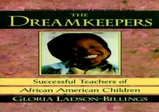 Download⚡️ The Dreamkeepers: Successful Teachers of African American Children