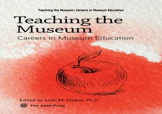 Ebook❤️(download)⚡️ Teaching the Museum: Careers in Museum Education