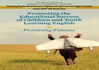 PDF✔️Download❤️ Promoting the Educational Success of Children and Youth Learning English: