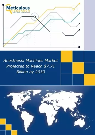 Anesthesia Machines Market Projected to Reach $7.71 Billion by 2030