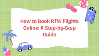 How to Book RTW Flights Online A Step-by-Step Guide