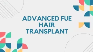 Advanced FUE Hair Transplant