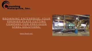 Browning Enterprise Your Premier Plate Cutting Company for Precision Steel Solutions