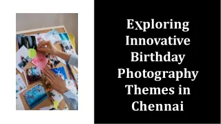 What are some creative themes for birthday photography in Chennai (1)
