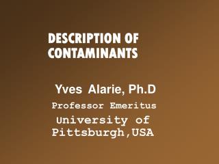 DESCRIPTION OF CONTAMINANTS