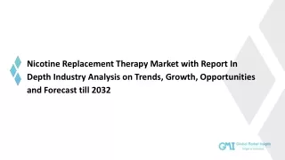 Nicotine Replacement Therapy Market: Industry Perspective, Comprehensive Analysis, Size, Share, and Forecast, 2032