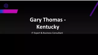 Gary Thomas (Kentucky) - Possesses Good Presentation Skills