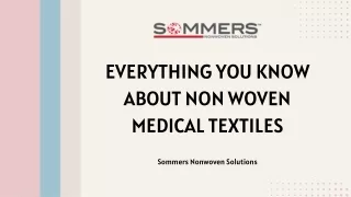 EVERYTHING YOU KNOW ABOUT NON WOVEN MEDICAL TEXTILES