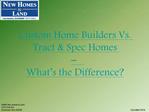 Custom Home Builders Vs. Tract