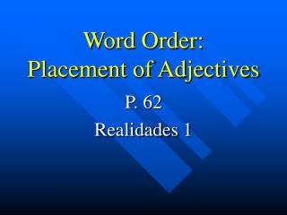 Word Order: Placement of Adjectives