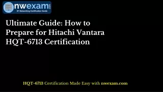 Ultimate Guide How to Prepare for Hitachi Vantara HQT-6713 Certification